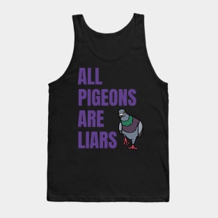 all pigeons are liars Tank Top